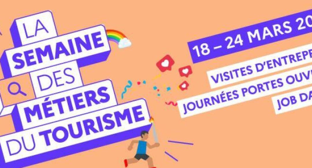 « Réveillez l&rsquo;aventurier en vous ! » – La semaine des métiers du tourisme fait escale en 2024